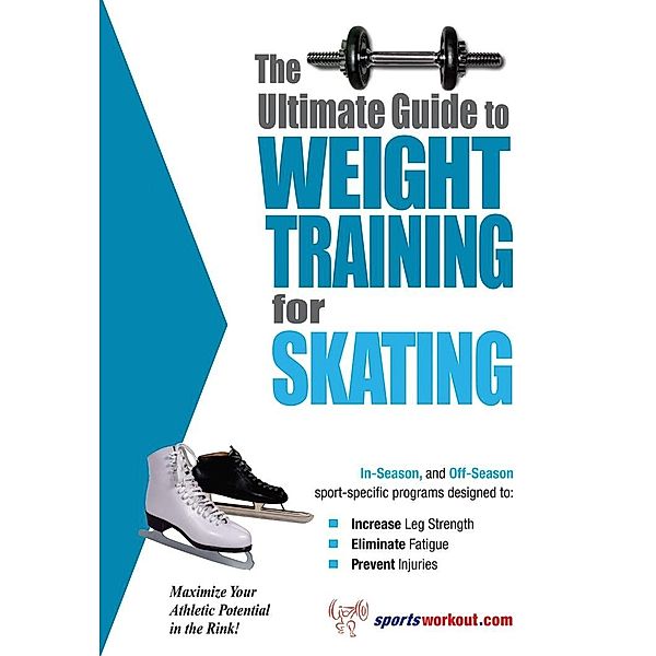 Ultimate Guide to Weight Training for Skating, Rob Price