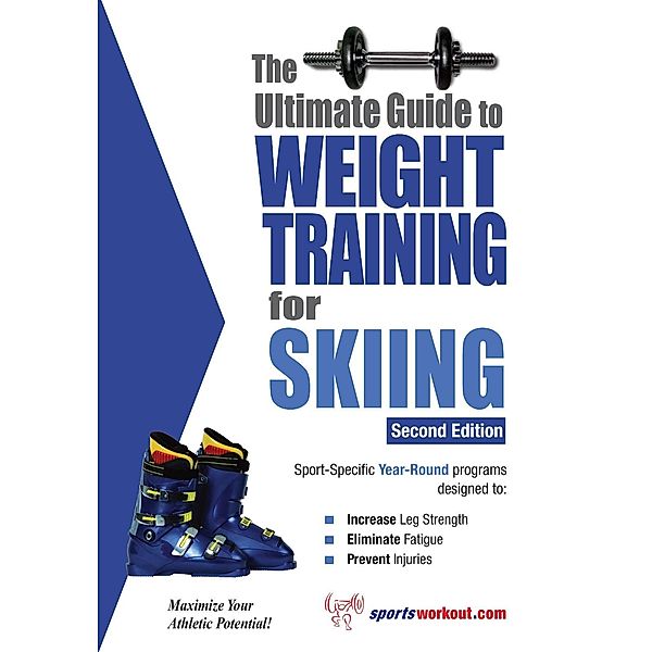 Ultimate Guide to Weight Training for Skiing, Rob Price