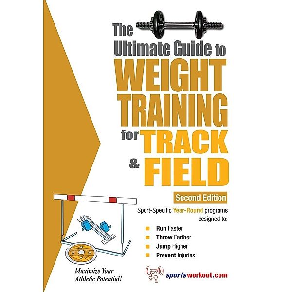 Ultimate Guide to Weight Training for Track and Field, Rob Price