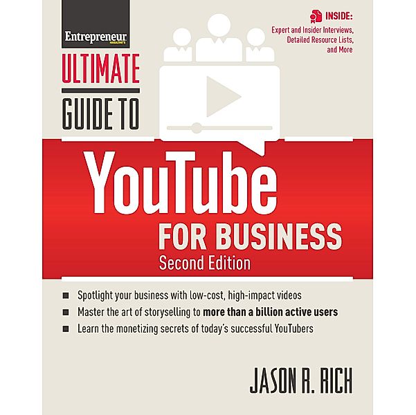 Ultimate Guide to YouTube for Business / Ultimate Series, The Staff of Entrepreneur Media, Jason R. Rich