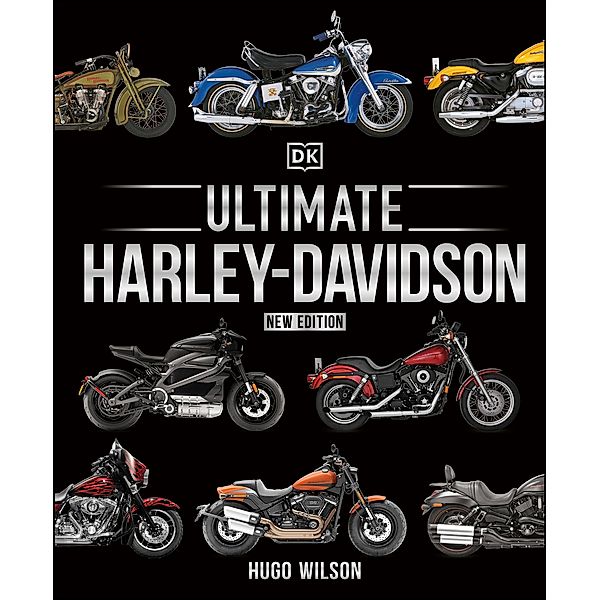 Ultimate Harley Davidson / DK, Hugo Wilson