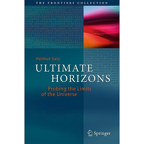 Ultimate Horizons, Helmut Satz