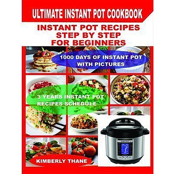 Ultimate Instant Pot Cookbook / DAVIDSON PUBLISHING, Kimberly Thane