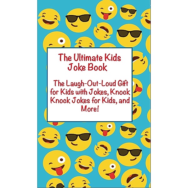 Ultimate Kids Joke Book / Joke Books for Kids Bd.1, Joke Books for Kids