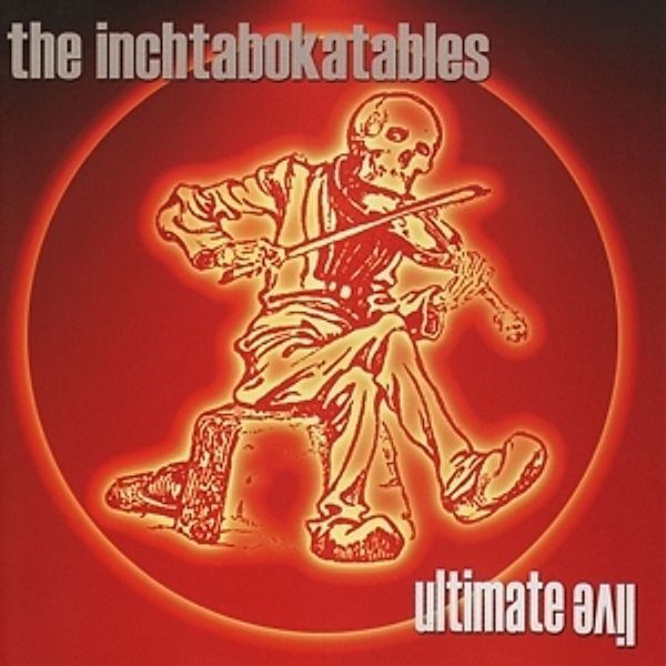 Ultimate Live, The Inchtabokatables