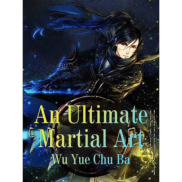 Ultimate Martial Art / Funstory, Wu YueChuBa