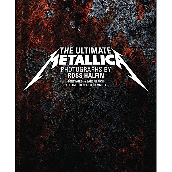 Ultimate Metallica, Ross Halfin