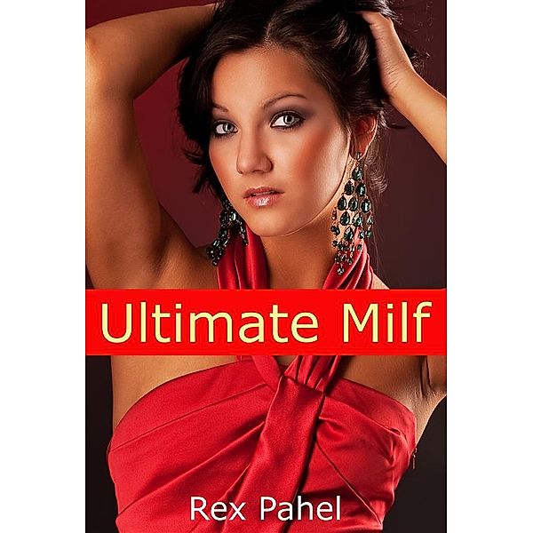 Ultimate Milf, Rex Pahel