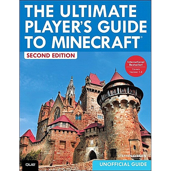Ultimate Player's Guide to Minecraft, The, O'Brien Stephen