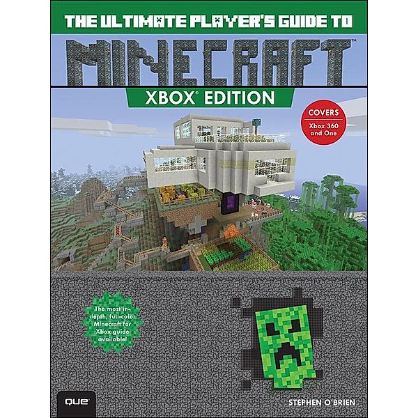 Ultimate Player's Guide to Minecraft - Xbox Edition, The, Stephen O'brien