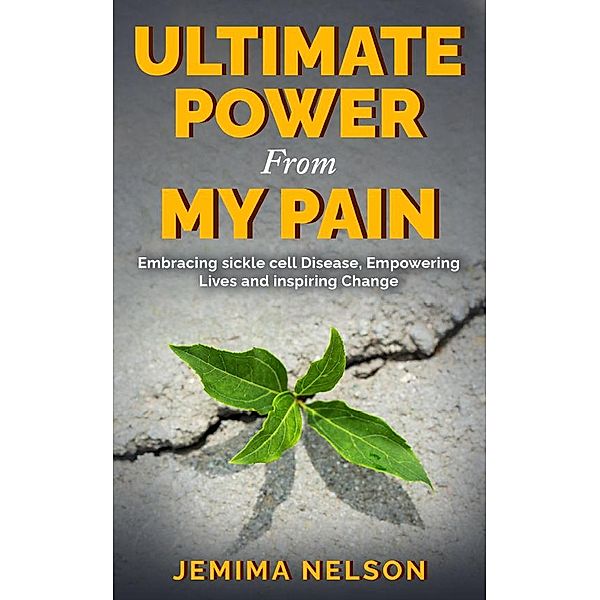 Ultimate Power from my Pain, Jemima Nelson