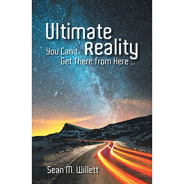 Ultimate Reality, Sean M. Willett