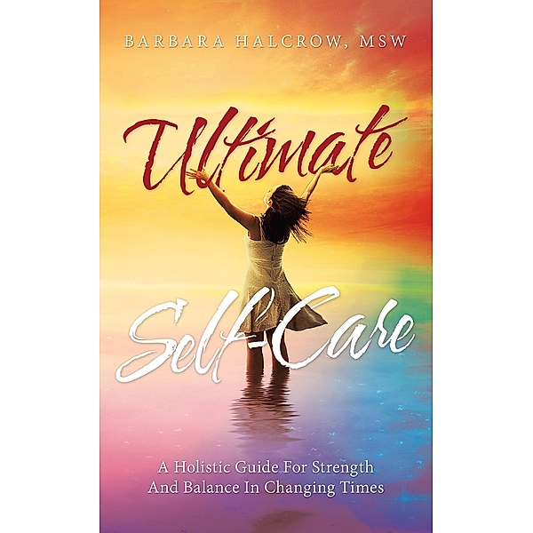 Ultimate Self-Care, Barbara Halcrow Msw
