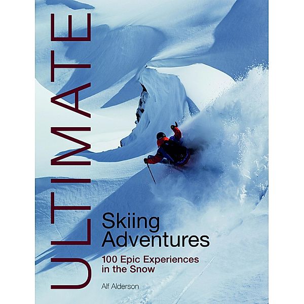 Ultimate Skiing Adventures / Ultimate Adventures Bd.6, Alf Alderson