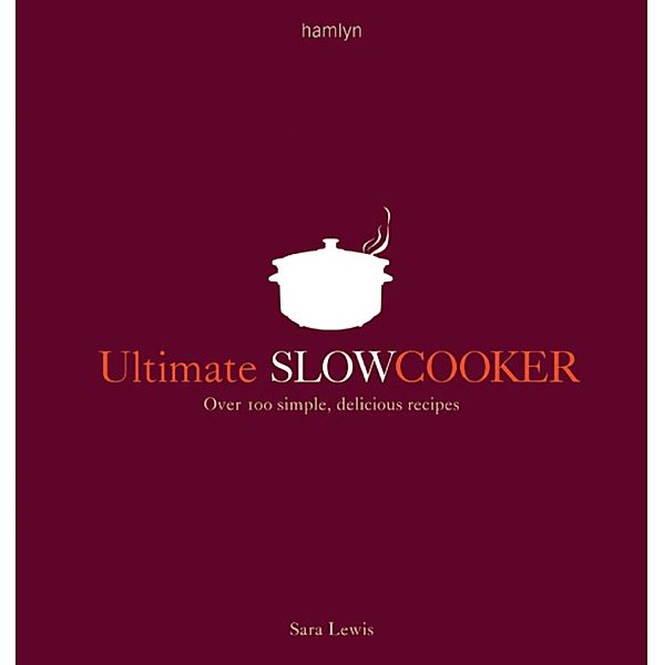 Ultimate Slow Cooker, Sara Lewis