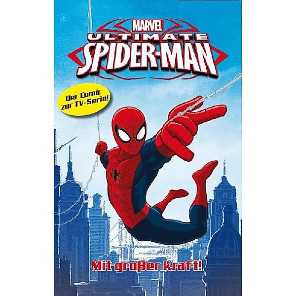 Ultimate Spider-Man - TV-Comic - Mit großer Kraft!, Ty Templeton, Ramon F. Bachs