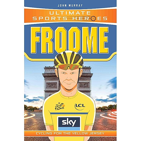 Ultimate Sports Heroes - Chris Froome, John Murray