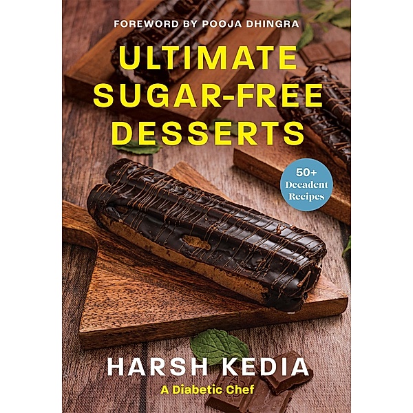 Ultimate Sugar-free Desserts, Harsh Kedia