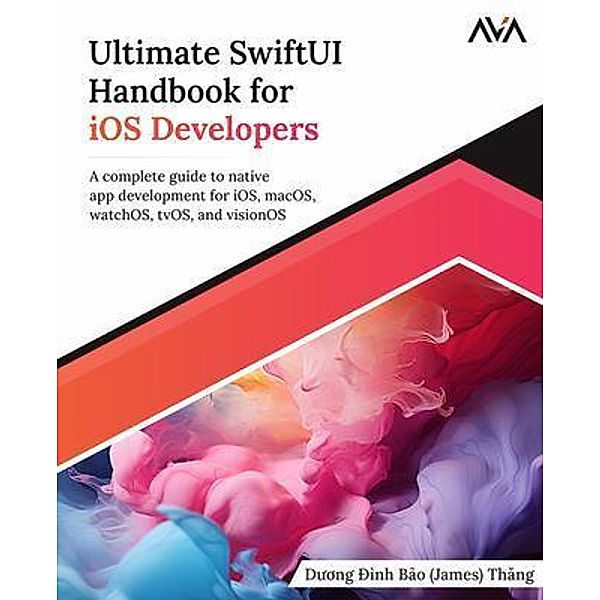 Ultimate SwiftUI Handbook for iOS Developers, Duong Ðình B¿o (James) Thang