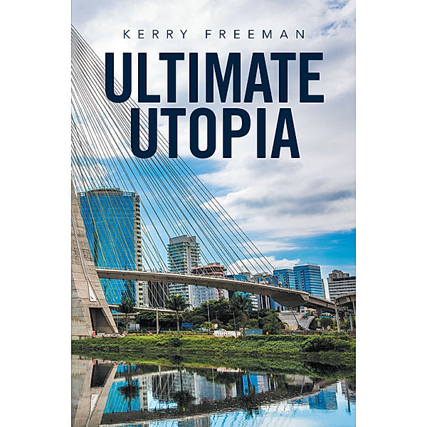 Ultimate Utopia, Kerry Freeman