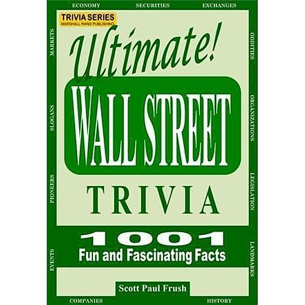 Ultimate Wall Street Trivia, Scott Paul Frush