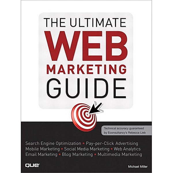 Ultimate Web Marketing Guide, The, Michael R. Miller