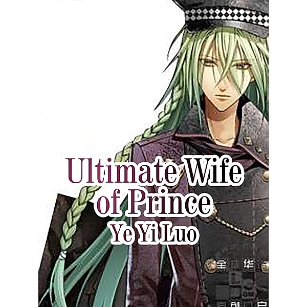 Ultimate Wife of Prince, Ye Yiluo