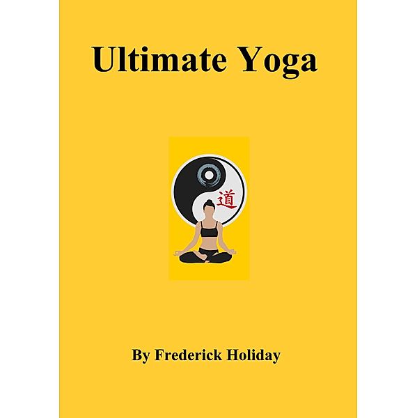 Ultimate Yoga, Frederick Holiday