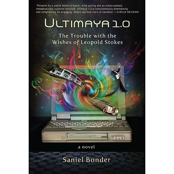 Ultimaya 1.0: The Trouble with the Wishes of Leopold Stokes, Saniel Bonder