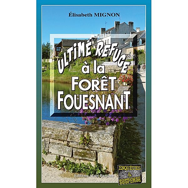 Ultime refuge à la Forêt-Fouesnant, Elisabeth Mignon