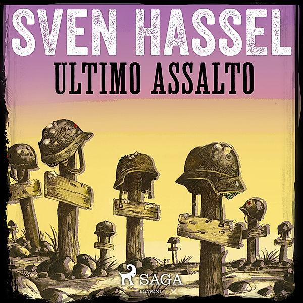 Ultimo Assalto, Sven Hassel