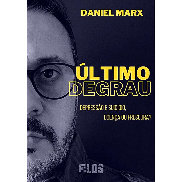 Último Degrau, Daniel Marx