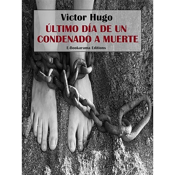 Último día de un condenado a muerte, Victor Hugo
