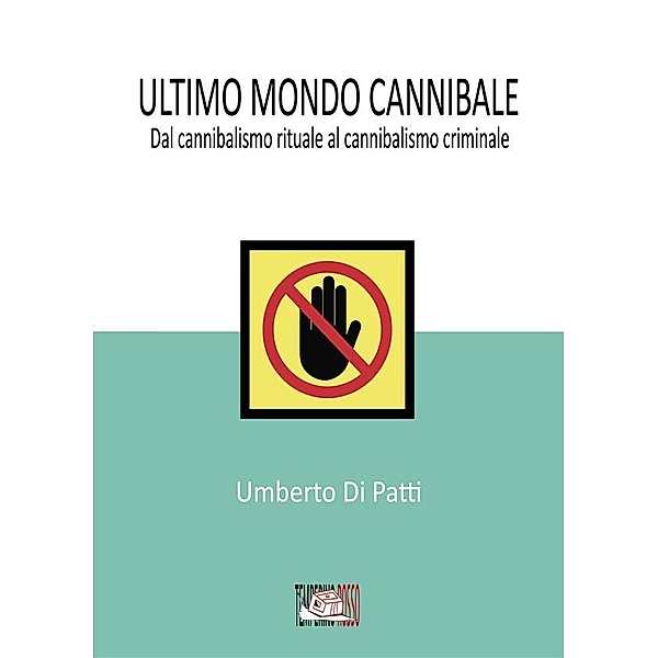 Ultimo mondo cannibale / Nuovi saperi, Umberto Di Patti