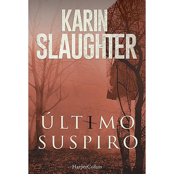 Último suspiro / Suspense / Thriller Bd.2103, Karin Slaughter
