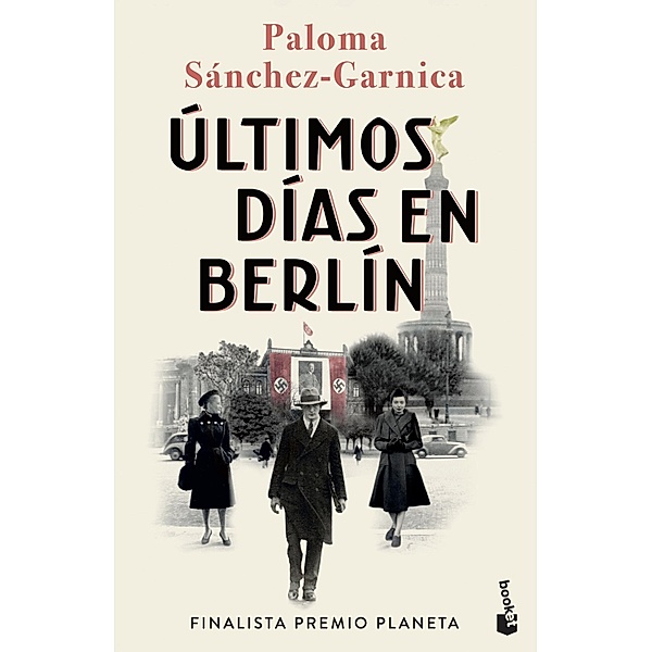 Ultimos dias en Berlin, Paloma Sanchez Garnica