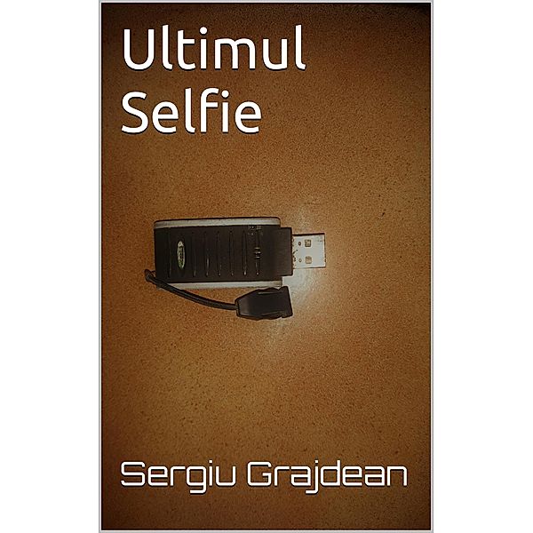 Ultimul Selfie, Sergiu Grajdean