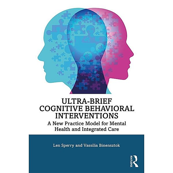 Ultra-Brief Cognitive Behavioral Interventions, Len Sperry, Vassilia Binensztok