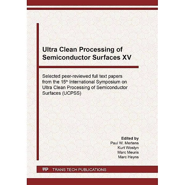 Ultra Clean Processing of Semiconductor Surfaces XV