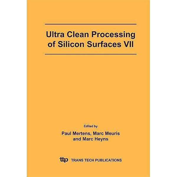 Ultra Clean Processing of Silicon Surfaces VII