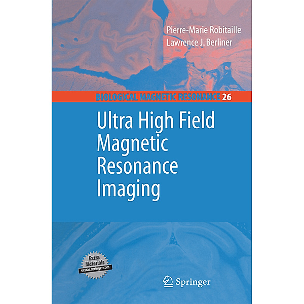Ultra High Field Magnetic Resonance Imaging, Pierre-Marie Robitaille, Lawrence Berliner