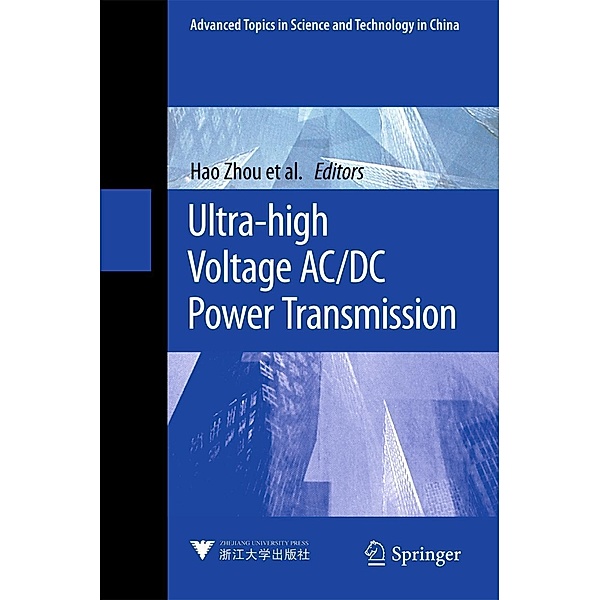 Ultra-high Voltage AC/DC Power Transmission / Advanced Topics in Science and Technology in China