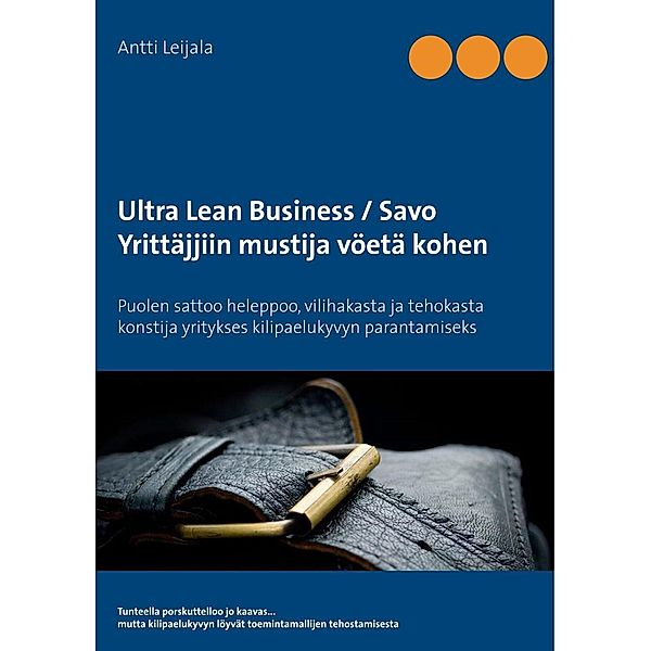Ultra Lean Business / Savo, Antti Leijala