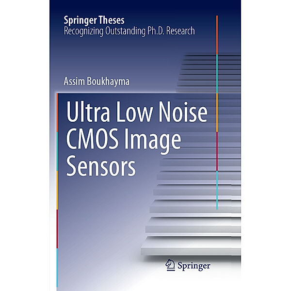 Ultra Low Noise CMOS Image Sensors, Assim Boukhayma