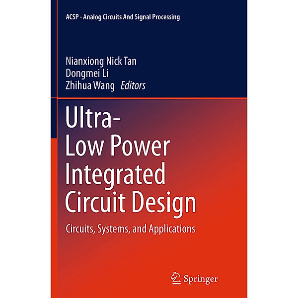 Ultra-Low Power Integrated Circuit Design