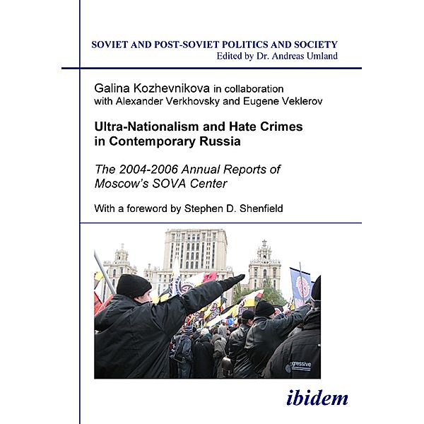 Ultra-Nationalism and Hate Crimes in Contemporary Russia, Galina Kozhevnikova