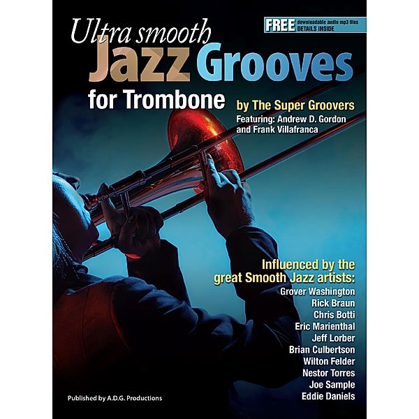 Ultra Smooth Jazz Grooves for Trombone / Ultra Smooth Jazz Grooves, Andrew D. Gordon