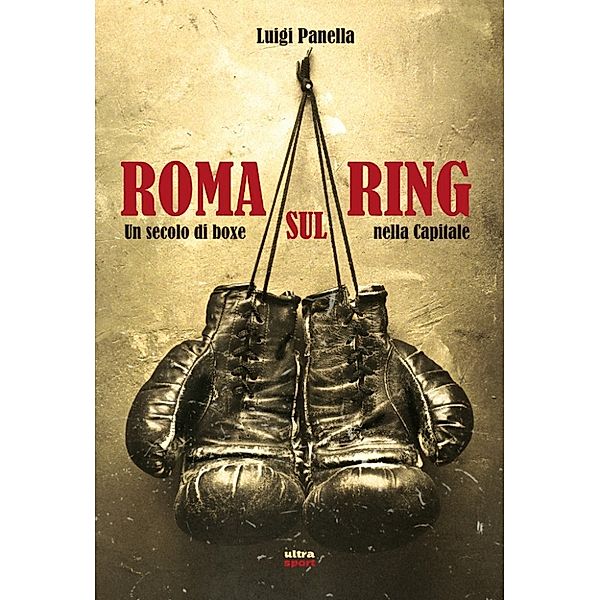 Ultra Sport: Roma sul ring, Luigi Panella