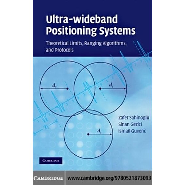 Ultra-wideband Positioning Systems, Zafer Sahinoglu