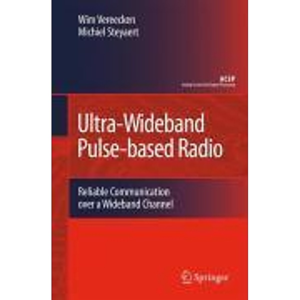 Ultra-Wideband Pulse-based Radio / Analog Circuits and Signal Processing, Wim Vereecken, Michiel Steyaert